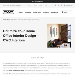 Optimize Your Home Office Interior Design - CWC Interiors