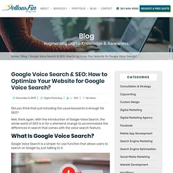 Google Voice Search & SEO: How to Optimize Your Website for Google Voice Search?