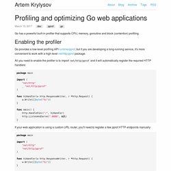 Profiling and optimizing Go web applications - Artem Krylysov