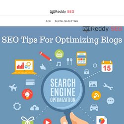 SEO Tips For Optimizing Blogs