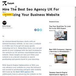 Hire The Best Seo Agency UK For Optimizing Your Business Website