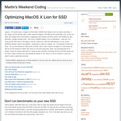 Optimizing MacOS X Lion for SSD » Martin's Weekend Coding