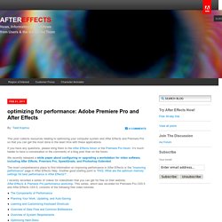optimizing for performance: Adobe Premiere Pro and After Effects