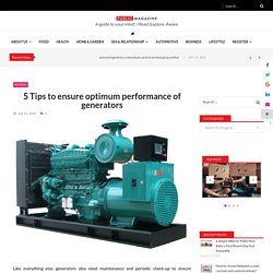 5 Tips to ensure optimum performance of generators - Public Mags