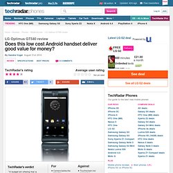 LG Optimus GT540 review from TechRadar UK's expert reviews of Mobile phones