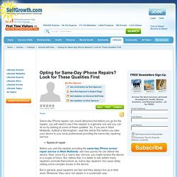 Opting for Same-Day iPhone Repairs? Look for These Qualities First