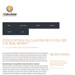 Stock Option Calculator Helps You See the Real Benefit