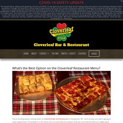 What's the Best Alternative on the Cloverleaf Restaurant Menu?