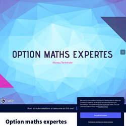 Option maths expertes by emilie.weber on Genially