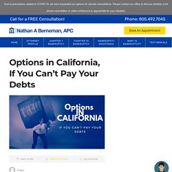 Options in California, If You Can't Pay Your Debts
