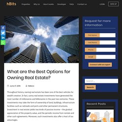 What are the Best Options for Owning Real Estate?