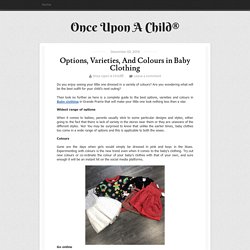 Options, Varieties, And Colours in Baby Clothing
