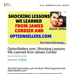 OptionSellers.com: Shocking Lessons We Learned From James Cordier