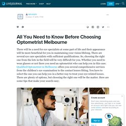 All You Need to Know Before Choosing Optometrist Melbourne: aplusopto — LiveJournal