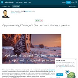 Optymalne osiągi Twojego SUV-a z oponami zimowymi premium: planet_seo — LiveJournal