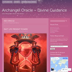 Archangel Oracle ~ Divine Guidance