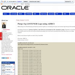 Purge 11g LISTENER Logs using ADRCI