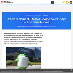 Oracle réclame 9,3 Md$ à Google pour l'usage de Java dans Android