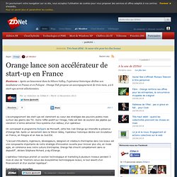 Orange lance son accélérateur de start-up en France