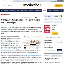 Orange Advertising fait son entrée sur le marché des ad exchanges