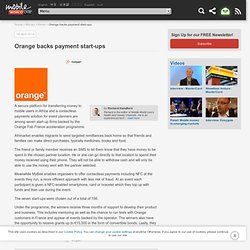 Orange backs payment start-upsMobile World Live