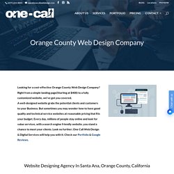 One-Call: Orange County Web Design Company-Website @ $400