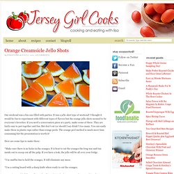 Jersey Girl Cooks: Orange Creamsicle Jello Shots