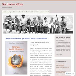 Orange: le déchirement, par Bruno Diehl et Gérard Doublet – Des hauts et débats