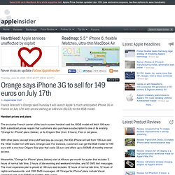Orange says iPhone 3G to sell for 149 euros on July 17th