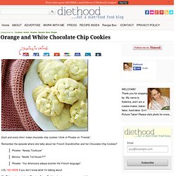 Orange and White Chocolate Chip Cookies