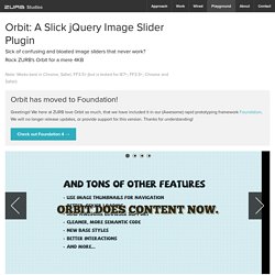 Orbit: jQuery Image Slider Plugin from ZURB - ZURB Playground - ZURB.com