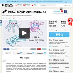 EZRA - BIONIC ORCHESTRA 2.0 présenté par La Cie Organic Orchestra