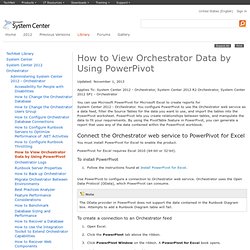 How to View Orchestrator Data by Using PowerPivot