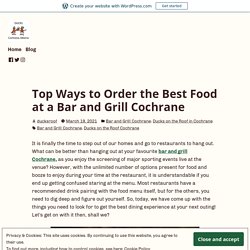 Top Ways to Order the Best Food at a Bar and Grill Cochrane