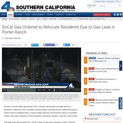 SoCal Gas Ordered to Relocate Residents Due to Gas Leak in Porter Ranch