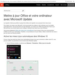 Mettre à jour Office et votre ordinateur avec Microsoft Update - Support Office