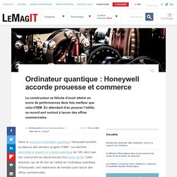 Ordinateur quantique : Honeywell accorde prouesse et commerce