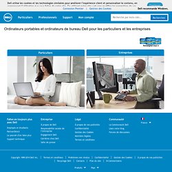 Ordinateurs portables et ordinateurs de bureau Dell pour les particuliers et les entreprises