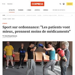 Sport sur ordonnance: "Les patients vont mieux, prennent moins de médicaments"