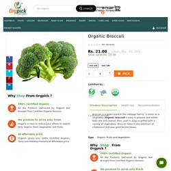 Organic Broccoli - Buy 100% Fresh & Organic Exotic Vegetables