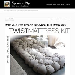 Make Your Own Organic Buckwheat Hull Mattresses