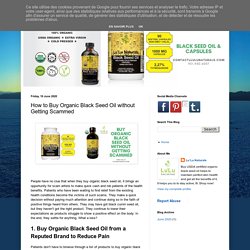 How to Buy Organic Black Seed Oil without Getting Scammed