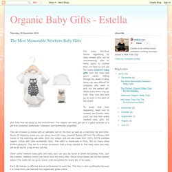 Organic Baby Gifts - Estella: The Most Memorable Newborn Baby Gifts