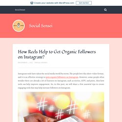 How Reels Help to Get Organic Followers on Instagram?