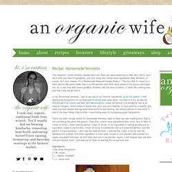 An Organic Wife: Recipe: Homemade Velveeta