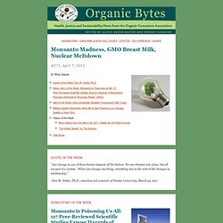 Organic Bytes #271: Monsanto Madness, GMO Breast Milk, Nuclear Meltdown