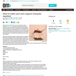 How to make your own organic mosquito repellent