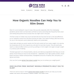 How Organic Noodles Can Help You to Slim Down – King Soba USA