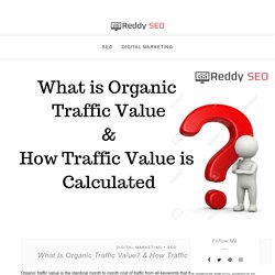 What Is Organic Traffic Value? & How to measure it