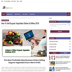 How To Sell Organic Vegetables Online & Offline 2019